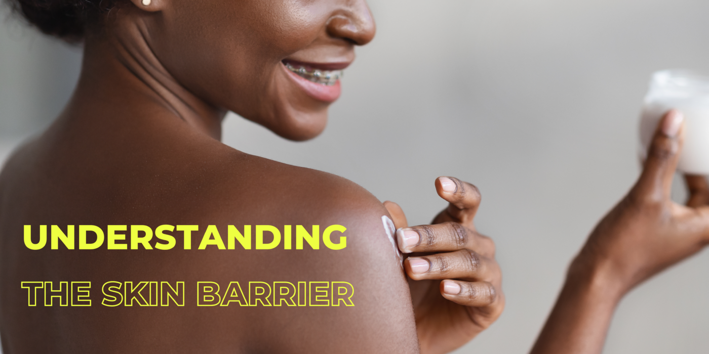 Understanding the skin barrier
